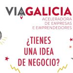 ViaGalicia Aceleradora Startups: Plazo Abierto para la 8ª Edición